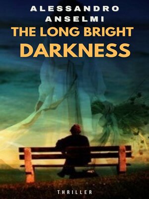 cover image of THE LONG BRIGHT DARKNESS